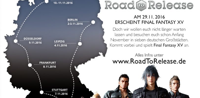 Final Fantasy XV – Hier sind die Daten zur „Road to Release Tour“