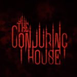 The Conjuring House – Gruseliger Launch-Trailer veröffentlicht