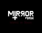 Mirror Forge – Hier kommt der Launch-Trailer