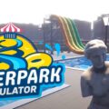 Waterpark Simulator – Der Release wurde fixiert