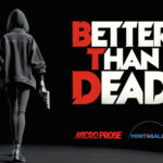 Better Than Dead – Der Release wurde fixiert